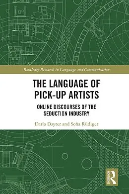 E-Book (pdf) The Language of Pick-Up Artists von Daria Dayter, Sofia Rüdiger