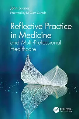 E-Book (epub) Reflective Practice in Medicine and Multi-Professional Healthcare von John Launer