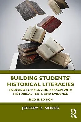 E-Book (pdf) Building Students' Historical Literacies von Jeffery D. Nokes