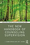 E-Book (epub) The New Handbook of Counseling Supervision von L. Dianne Borders, Lori L. Brown