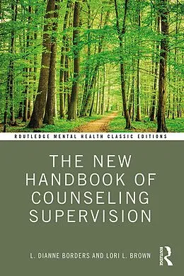 E-Book (epub) The New Handbook of Counseling Supervision von L. Dianne Borders, Lori L. Brown