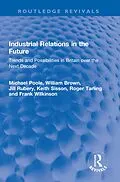 E-Book (pdf) Industrial Relations in the Future von Michael Poole, William Brown, Jill Rubery