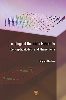 E-Book (epub) Topological Quantum Materials von Grigory Tkachov