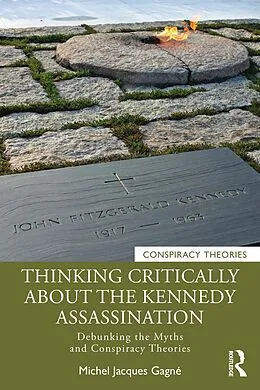 E-Book (epub) Thinking Critically About the Kennedy Assassination von Michel Jacques Gagné