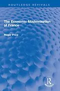 E-Book (epub) The Economic Modernisation of France von Roger Price