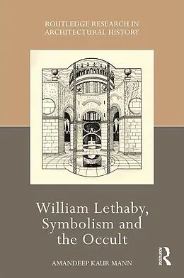 E-Book (epub) William Lethaby, Symbolism and the Occult von Amandeep Kaur Mann