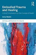 E-Book (pdf) Embodied Trauma and Healing von Anna Westin