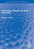 E-Book (epub) Nationalized Industry and Public Ownership von William Robson