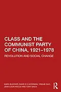 E-Book (pdf) Class and the Communist Party of China, 1921-1978 von Marc Blecher, David S G Goodman, Yingjie Guo