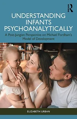 E-Book (epub) Understanding Infants Psychoanalytically von Elizabeth Urban