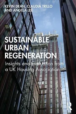 E-Book (epub) Sustainable Urban Regeneration von Kevin Dean, Claudia Trillo, Angela Lee