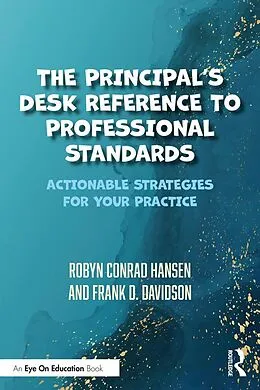 E-Book (pdf) The Principal's Desk Reference to Professional Standards von Robyn Conrad Hansen, Frank D. Davidson