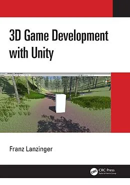 E-Book (pdf) 3D Game Development with Unity von Franz Lanzinger
