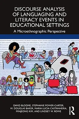 E-Book (epub) Discourse Analysis of Languaging and Literacy Events in Educational Settings von David Bloome, Stephanie Power-Carter, W. Douglas Baker
