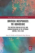 E-Book (pdf) British Responses to Genocide von Amy E. Grubb, Elisabeth Hope Murray