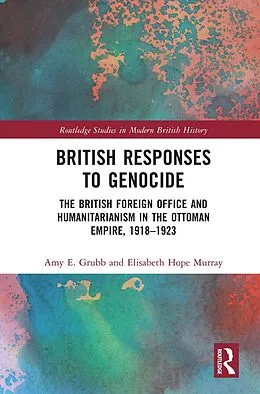 E-Book (epub) British Responses to Genocide von Amy E. Grubb, Elisabeth Hope Murray