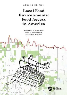 E-Book (pdf) Local Food Environments von Kimberly B. Morland, Yael M. Lehmann, Allison E. Karpyn