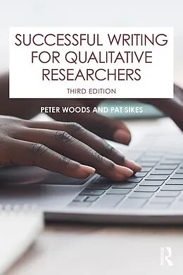 E-Book (pdf) Successful Writing for Qualitative Researchers von Peter Woods, Pat Sikes