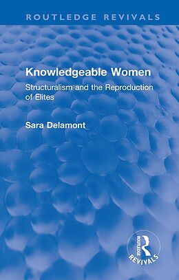 eBook (epub) Knowledgeable Women de Sara Delamont