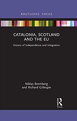 eBook (pdf) Catalonia, Scotland and the EU: de Niklas Bremberg, Richard Gillespie