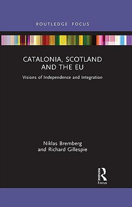 eBook (epub) Catalonia, Scotland and the EU: de Niklas Bremberg, Richard Gillespie