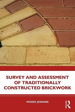 E-Book (epub) Survey and Assessment of Traditionally Constructed Brickwork von Moses Jenkins