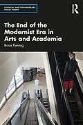 E-Book (pdf) The End of the Modernist Era in Arts and Academia von Bruce Fleming