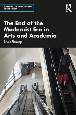 E-Book (pdf) The End of the Modernist Era in Arts and Academia von Bruce Fleming