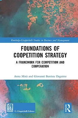 E-Book (epub) Foundations of Coopetition Strategy von Anna Minà, Giovanni Battista Dagnino