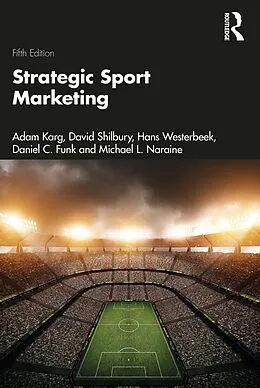 E-Book (pdf) Strategic Sport Marketing von Adam Karg, David Shilbury, Hans Westerbeek