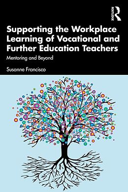 eBook (epub) Supporting the Workplace Learning of Vocational and Further Education Teachers de Susanne Francisco