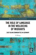 E-Book (epub) The Role of Language in the Wellbeing of Migrants von Zi Wang