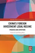 PDF China's Foreign Investment Legal Regime von Yuwen Li, Cheng Bian