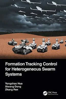 E-Book (epub) Formation Tracking Control for Heterogeneous Swarm Systems von Yongzhao Hua, Xiwang Dong, Zhang Ren