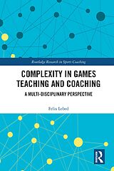 eBook (pdf) Complexity in Games Teaching and Coaching de Felix Lebed