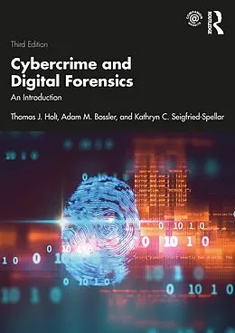 E-Book (pdf) Cybercrime and Digital Forensics von Thomas Holt, Adam Bossler, Kathryn Seigfried-Spellar