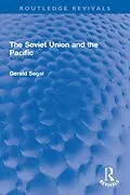 PDF The Soviet Union and the Pacific von Gerald Segal