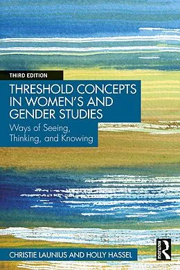 E-Book (pdf) Threshold Concepts in Women's and Gender Studies von Christie Launius, Holly Hassel