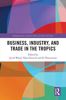 eBook (pdf) Business, Industry, and Trade in the Tropics de 