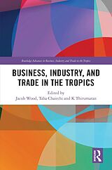 eBook (epub) Business, Industry, and Trade in the Tropics de 