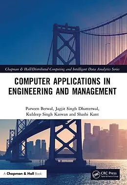 E-Book (epub) Computer Applications in Engineering and Management von Parveen Berwal, Jagjit Singh Dhatterwal, Kuldeep Singh Kaswan