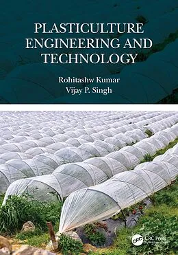 E-Book (pdf) Plasticulture Engineering and Technology von Rohitashw Kumar, Vijay P. Singh