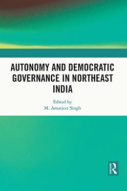 eBook (pdf) Autonomy and Democratic Governance in Northeast India de 