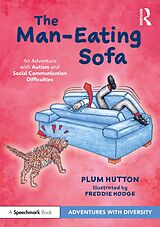 eBook (pdf) The Man-Eating Sofa: An Adventure with Autism and Social Communication Difficulties de Plum Hutton