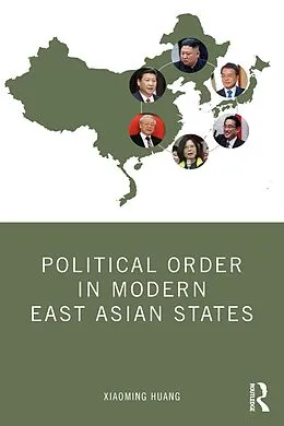 ePUB Political Order in Modern East Asian States von Xiaoming Huang