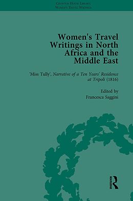 eBook (pdf) Women's Travel Writings in North Africa and the Middle East, Part I Vol 3 de Carl Thompson, Francesca Saggini, Lois Chaber