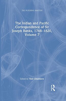 eBook (epub) The Indian and Pacific Correspondence of Sir Joseph Banks, 1768-1820, Volume 7 de Neil Chambers