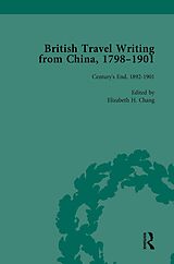 eBook (epub) British Travel Writing from China, 1798-1901, Volume 5 de Elizabeth H Chang