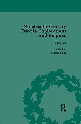 E-Book (epub) Nineteenth-Century Travels, Explorations and Empires, Part II Vol 5 von Peter J Kitson, William Baker