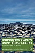 E-Book (pdf) Confronting Institutionalized Racism in Higher Education von Dianne Ramdeholl, Jaye Jones
